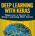 Deep Learning With Keras for Beginner’s