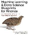 Machine Learning and Data Science Blueprints for Finance From Building Trading Strategies to Robo-Advisors Using Python