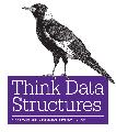 Think Data Structures_ Algorithms and Information Retrieval in Java