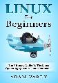 Linux For Beginners Including commandline